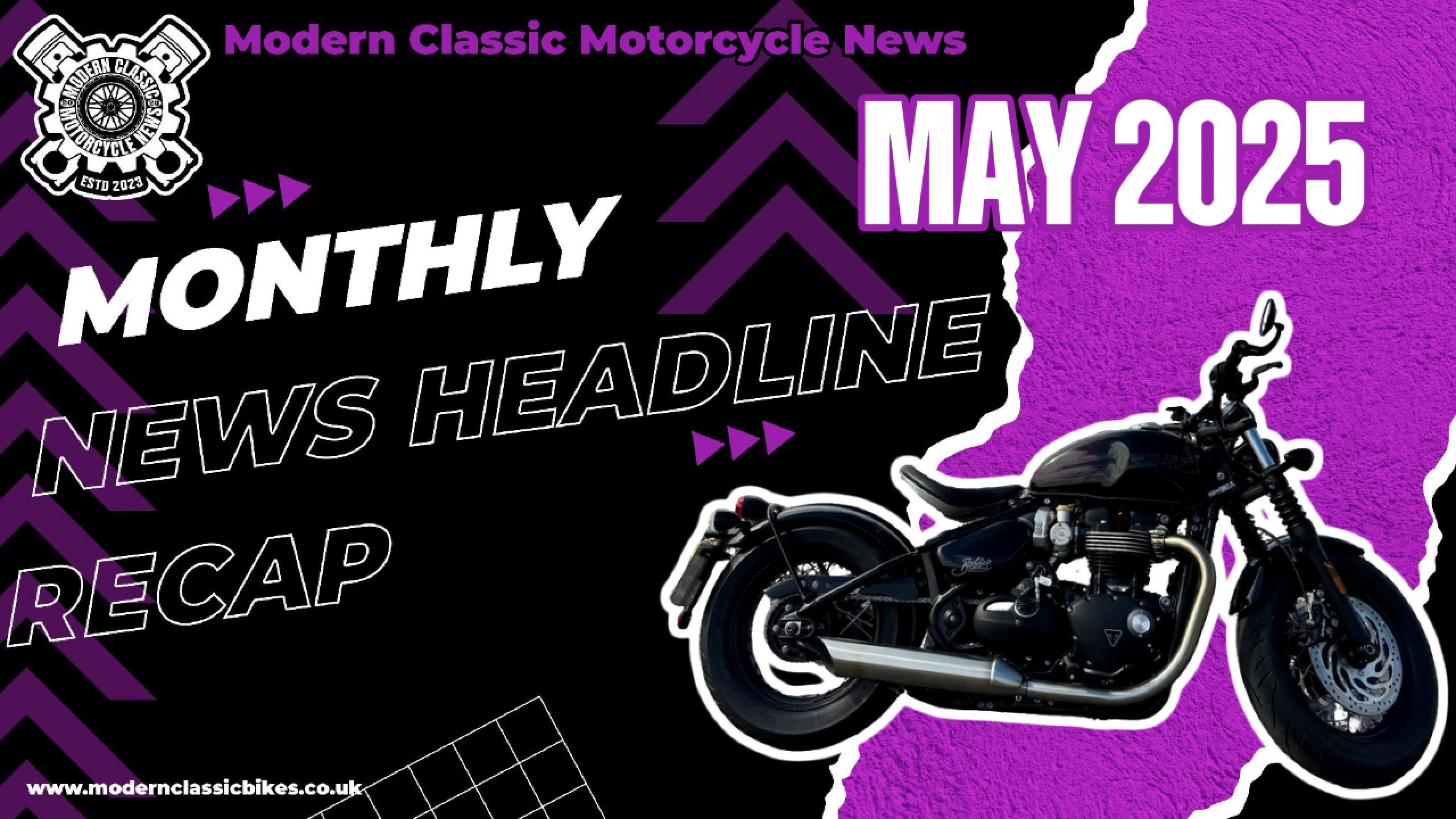 Modern Classic Motorcycle News Headlines - Monthly Recap May 2025